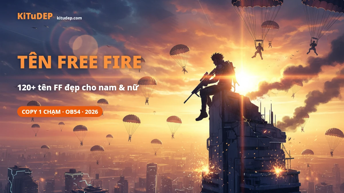 Tên kí tự đặc biệt FF OB54 2026 đẹp cho nam và nữ tại KiTuDEP