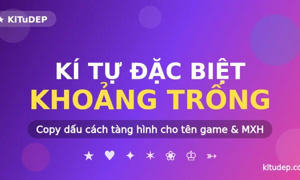 Kí tự khoảng trống copy dấu cách tàng hình cho tên game