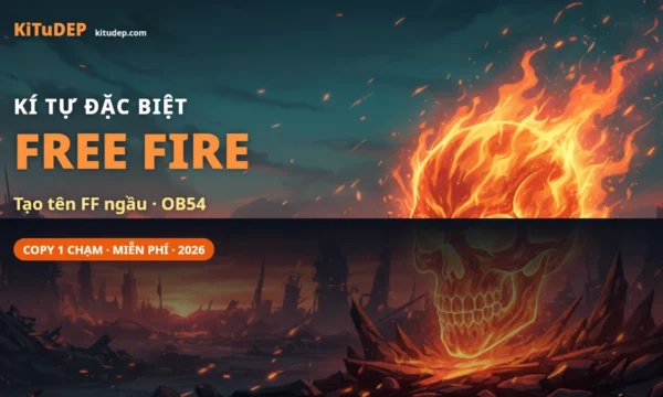 Kí tự đặc biệt Free Fire tạo tên FF ngầu OB54 tại KiTuDEP