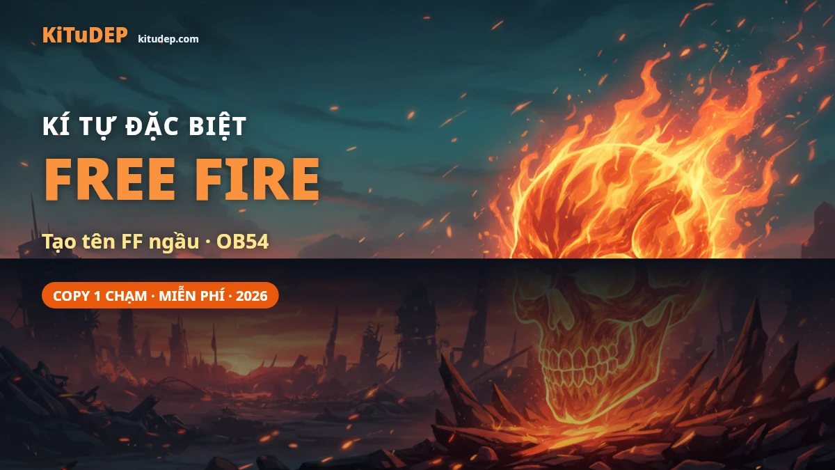 Kí tự đặc biệt Free Fire tạo tên FF ngầu tại KiTuDEP