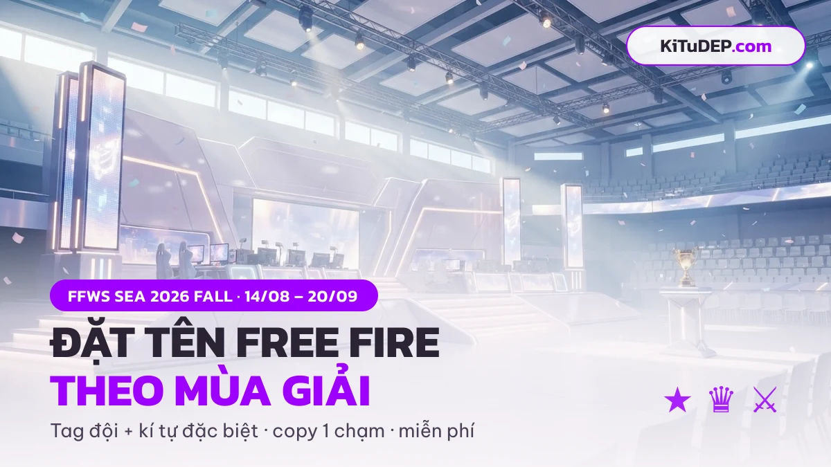 Đặt tên Free Fire kí tự đặc biệt theo mùa giải FFWS SEA 2026