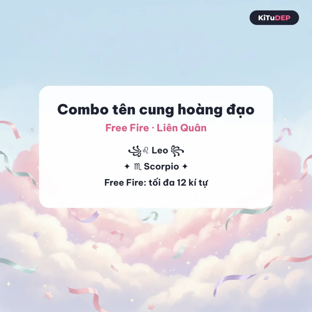 Combo tên kí tự cung hoàng đạo cho Free Fire và Liên Quân