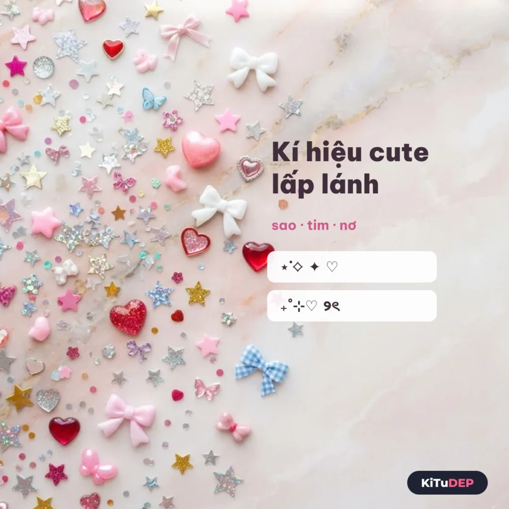 Kí hiệu cute lấp lánh: sao, tim, nơ để chép