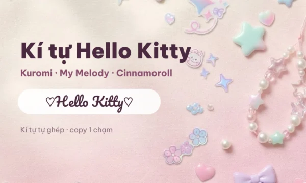 Kí Tự Hello Kitty — Chữ Hello Kitty, Kuromi, My Melody Dễ Thương