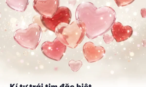 Kí Tự Trái Tim ❤ — Trái Tim Đặc Biệt Để Đặt Tên, Trang Trí