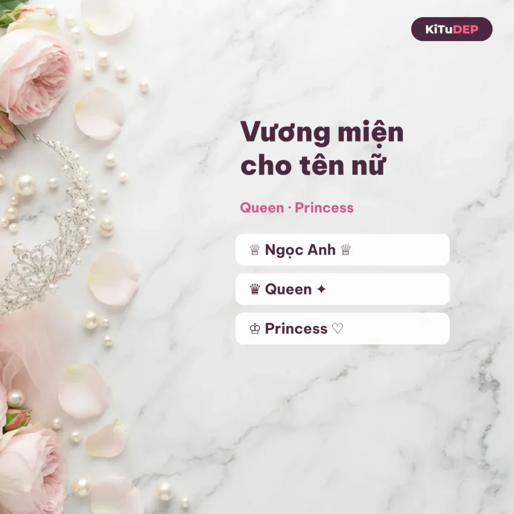 Kí tự vương miện cho tên nữ: Queen, Princess