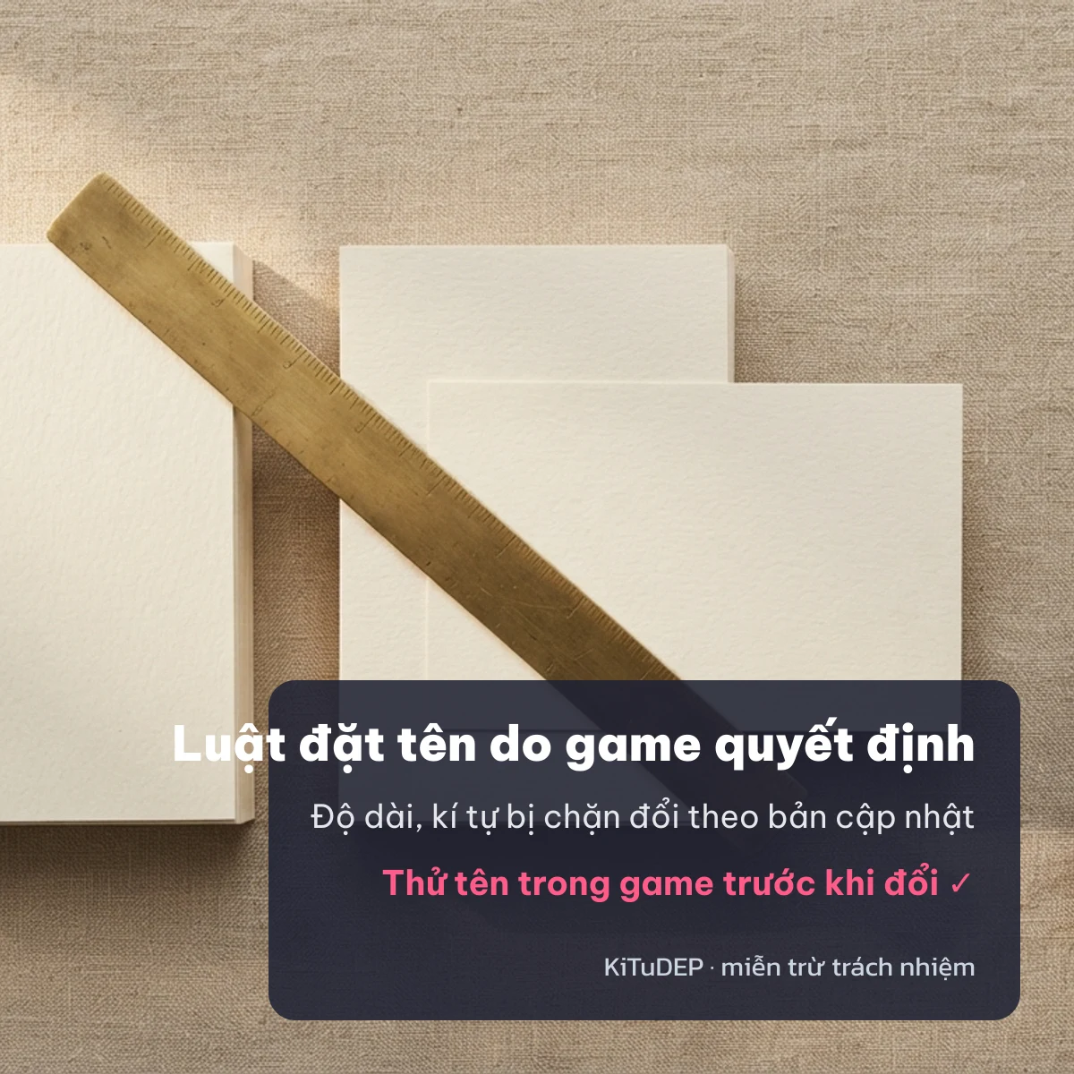 Luật đặt tên game do nhà phát hành quyết định, hãy tự kiểm tên trước khi đổi